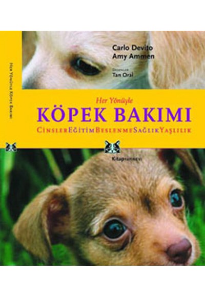 Her Yönüyle Köpek Bakımı Cinsler, Eğitim, Beslenme, Sağlık, Yaşlılık