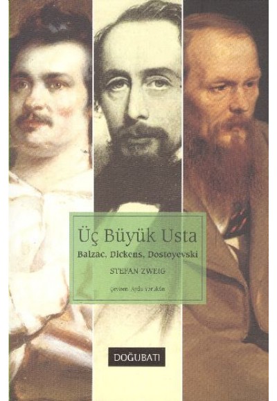 Üç Büyük Usta: Balzac, Dickens, Dostoyevski