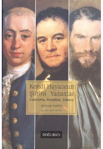 Kendi Hayatının Şiirini Yazanlar  Casanova - Stendhal - Tolstoy