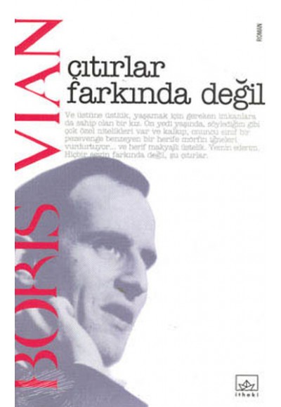 Çıtırlar Farkında Değil