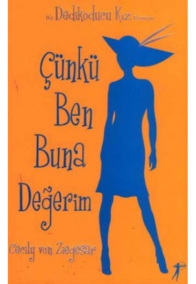 Çünkü Ben Buna Değerim