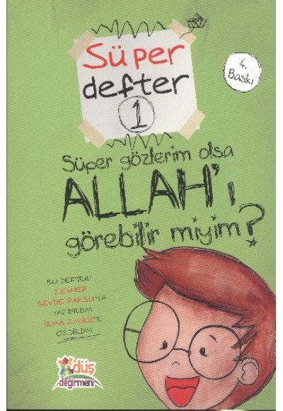 Süper Defter 1 - Süper Gözlerim Olsa Allah'ı Görebilir miyim?