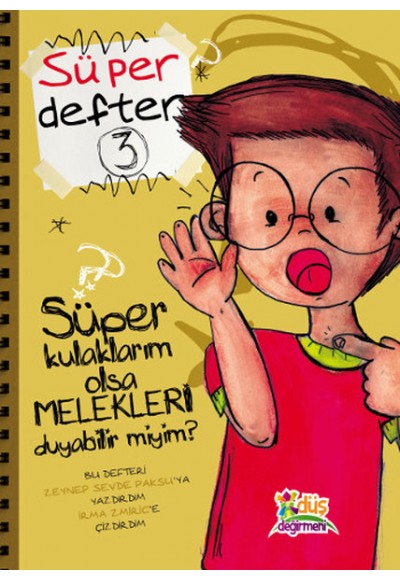 Süper Defter 3 - Süper Kulaklarım Olsa Melekleri Duyabilir miyim?