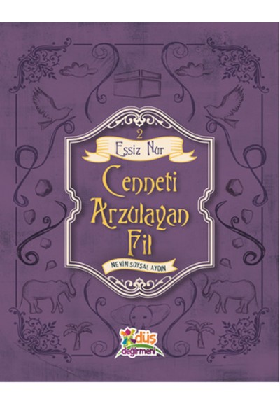 Eşsiz Nur 2 - Cenneti Arzulayan Fil