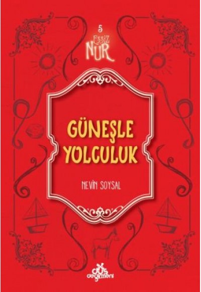 Eşsiz Nur 5 - Güneşle Yolculuk