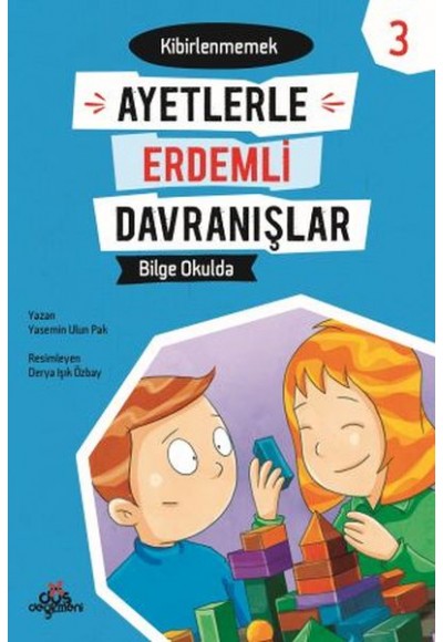 Ayetlerle Erdemli Davranışlar 3 - Bilge Okulda