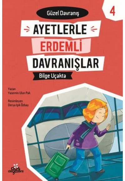 Ayetlerle Erdemli Davranışlar 4 - Bilge Uçakta