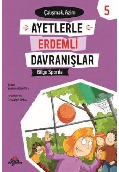 Ayetlerle Erdemli Davranışlar 5 - Bilge Sporda Çalışmak - Azim