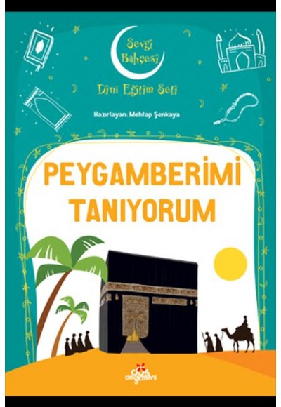 Peygamberimi Tanıyorum - Sevgi Bahçesi Dini Eğitim Seti