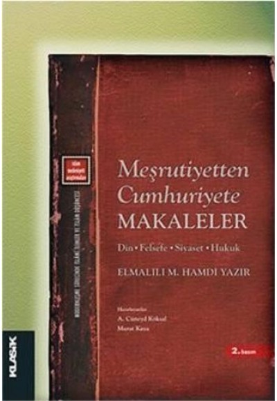 Meşrutiyetten Cumhuriyete Makaleler  Din - Felsefe - Siyaset - Hukuk