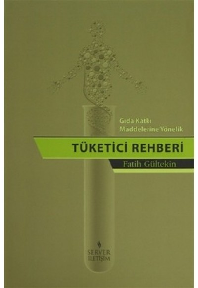 Gıda Katkı Maddelerine Yönelik Tüketici Rehberi