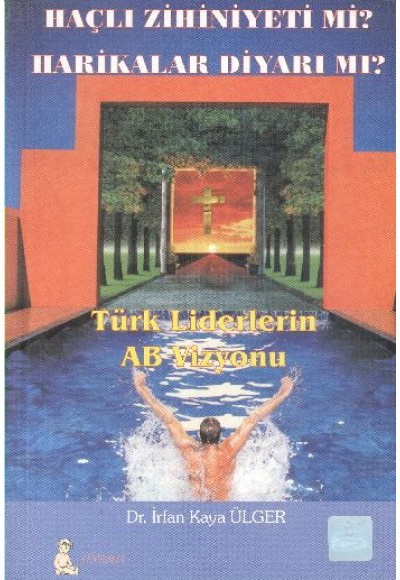 Türk Liderlerin AB Vizyonu