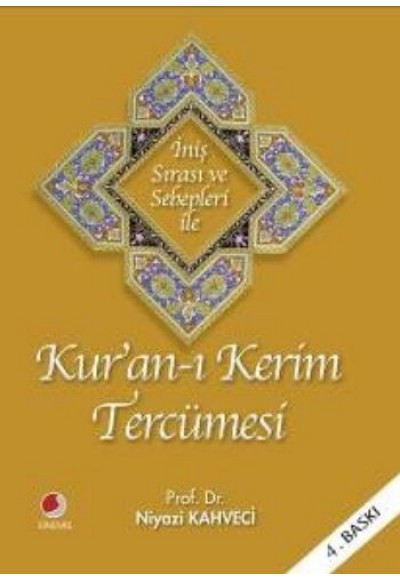 İniş Sırasına ve Sebepleri ile Kur'an-ı Kerim Tercümesi