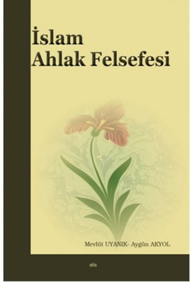 İslam Ahlak Felsefesi