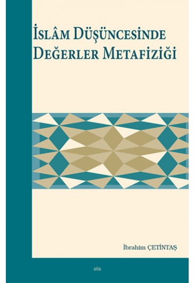 İslam Düşüncesinde Değerler Metafiziği
