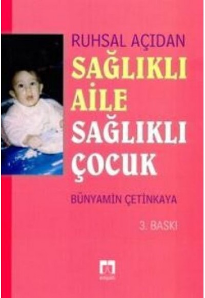 Çocuk Ruh Sağlığı /  Sağlıklı Aile Sağlıklı Çocuk