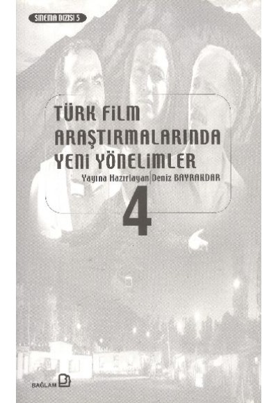 Türk Film Araştırmalarında Yeni Yönelimler 4