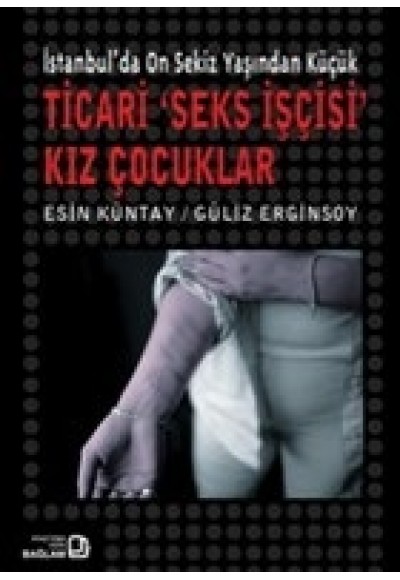 İstanbul’da Onsekiz Yaşından Küçük Ticari ‘Seks İşçisi’ Kız Çocuklar