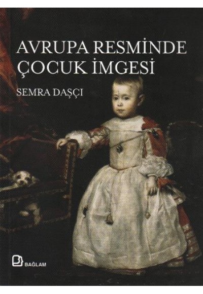 Ortaçağ'dan 19. Yüzyıl'a Avrupa Resminde Çocuk İmgesi