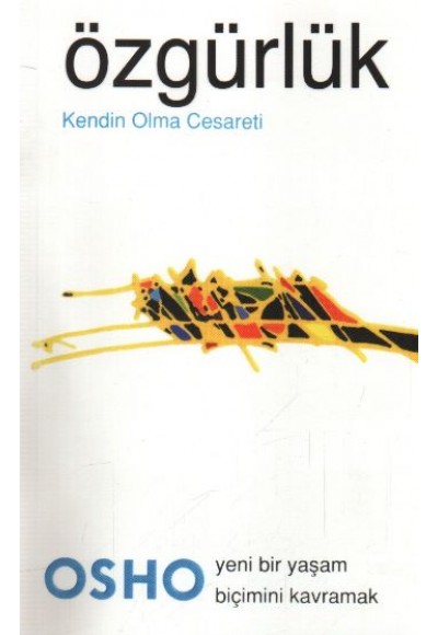 Özgürlük - Kendin Olma Cesareti