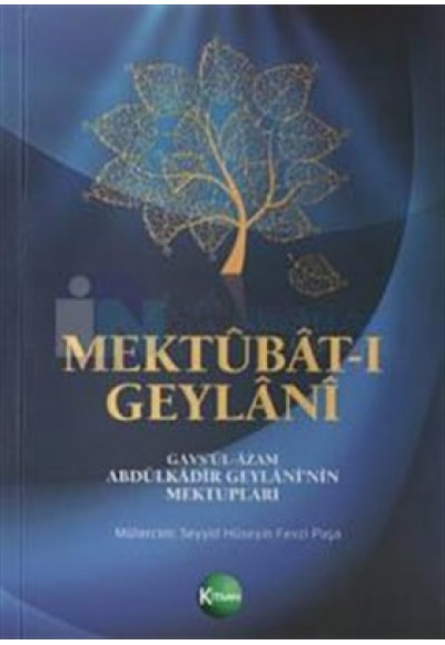 Mektubat-ı Geylani  Gavsül-Azam Abdülkadir Geylaninin Mektupları