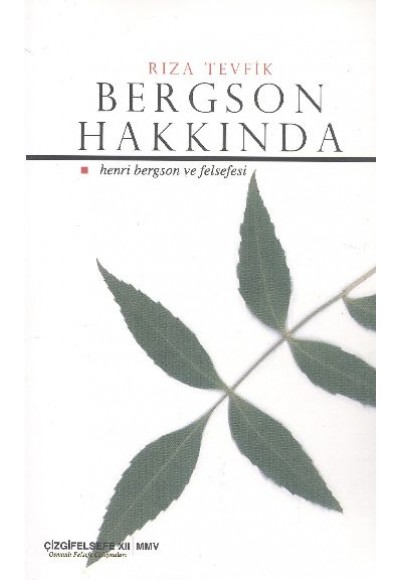 Bergson HakkındaHenri Bergson ve Felsefesi