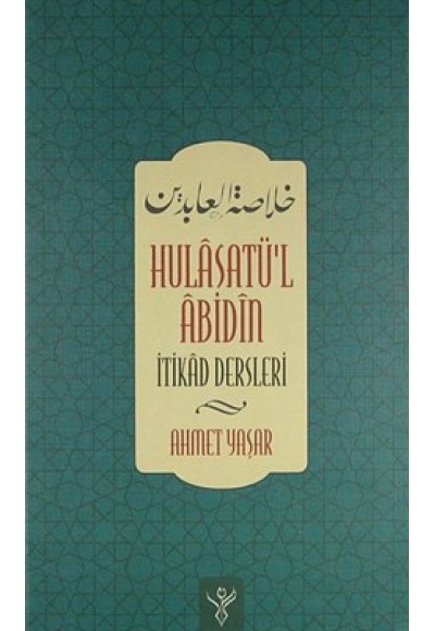 Hulasatü'l Abidin  İtikad Dersleri
