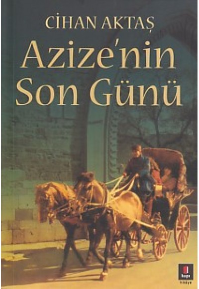 Azize'nin Son Günü