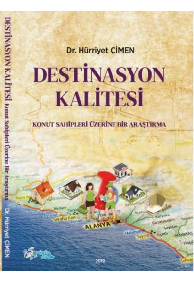 Destinasyon Kalitesi - Konut Sahipleri Üzerine Bir Araştırma