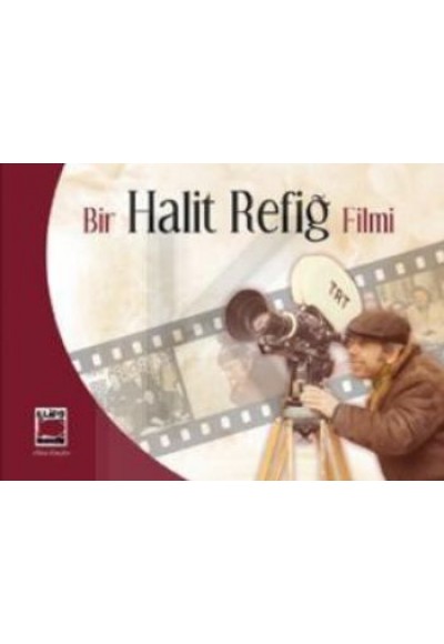 Bir Halit Refiğ Filmi