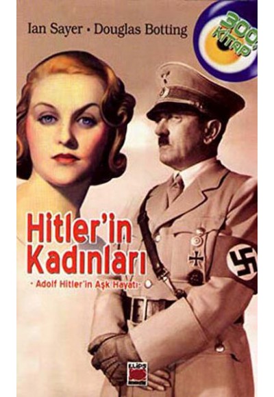 Hitler'in Kadınları - Adolf Hitler'in Aşk Hayatı