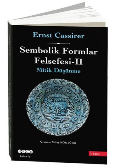 Sembolik Formlar Felsefesi 2 - Mitik Düşünme - Ciltli