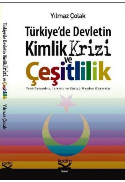 Türkiye'de Devletin Kimlik Krizi ve Çeşitlilik
