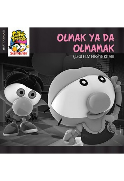 Çatlak Yumurtalar - Olmak ya da Olmamak Çizgi Film Hikaye Kitabı