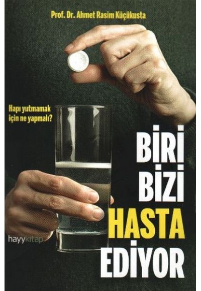 Biri Bizi Hasta Ediyor
