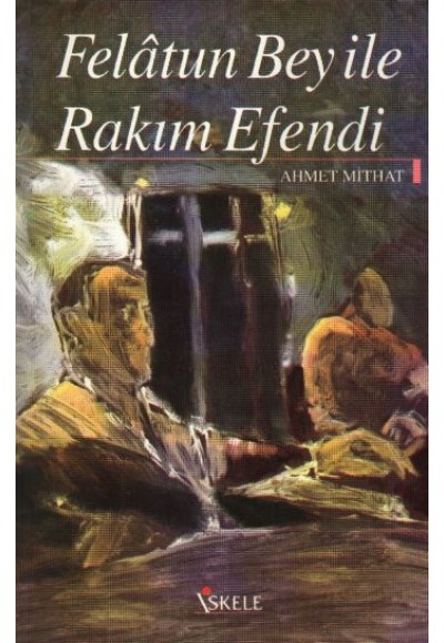 Felatun Bey ile Rakım Efendi