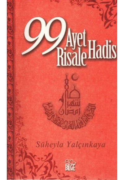 99 Ayet - 99 Hadis - 99 Risale