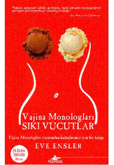 Vajina Monologları-Sıkı Vücutlar
