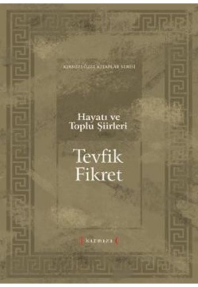 Hayatı ve Toplu Şiirleri Tevfik Fikret
