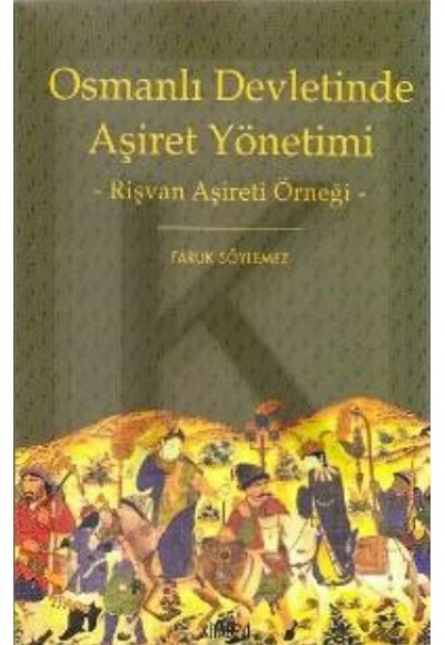 Osmanlı Devletinde Aşiret Yönetimi