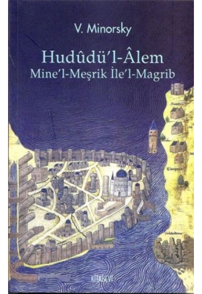 Hududü’l-Alem Mine’l-Meşrik İle’l-Magrib