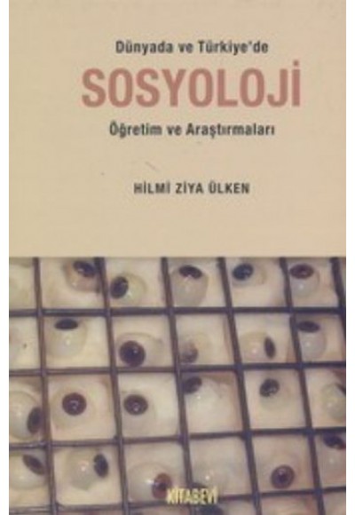Dünyada ve Türkiye'de Sosyoloji Öğretim ve Araştırmaları