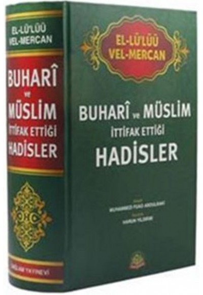 Buhari ve Müslim İttifak Ettiği Hadisler