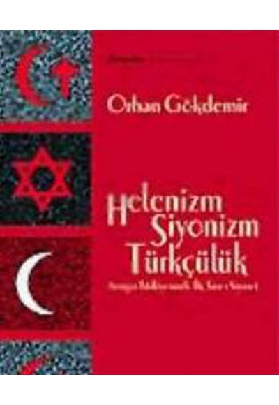 Helenizm, Siyonizm,Türkçülük