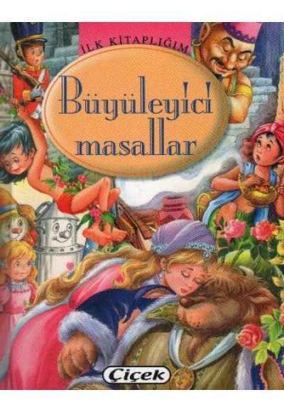 İlk Kitaplığım -  Büyüleyici Masallar