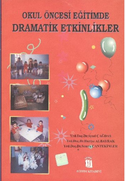 Okul Öncesi Eğitimde Dramatik Etkinlikler