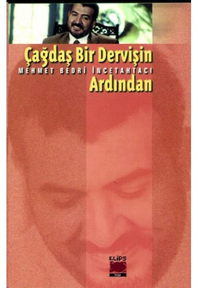 Çağdaş Bir Dervişin Ardından