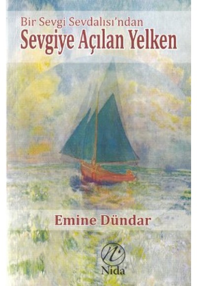 Bir Sevgi Sevdalısından Sevgiye Açılan Yelken
