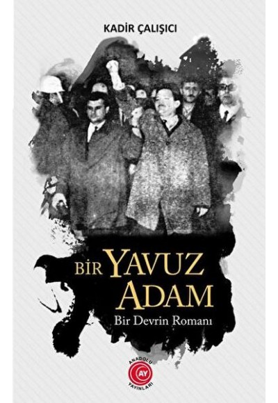 Bir Yavuz Adam Bir Devrin Romanı