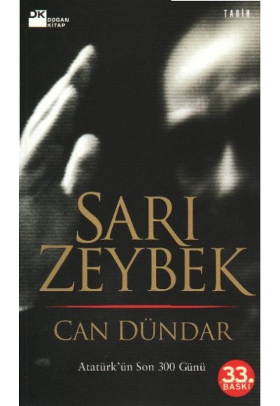 Sarı Zeybek: Atatürk'ün Son 300 Günü